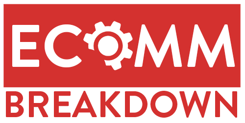 Ecommerce Breakdown